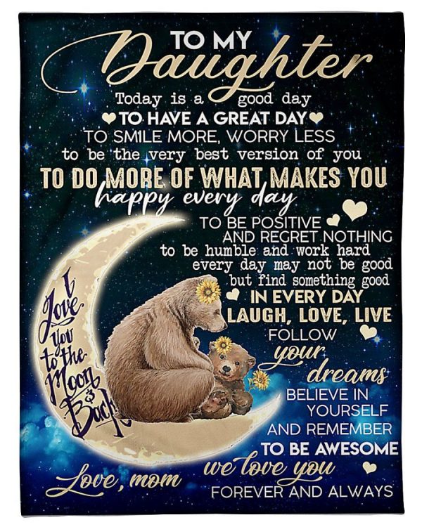 To My Daughter Bear Love You To The Moon And Back Fleece Blanket